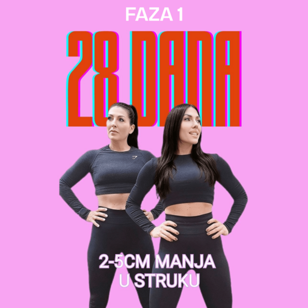 28 dana 2-5cm manje u struku